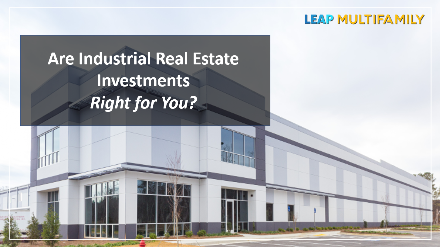 Are Industrial Real Estate Investments Right for You?