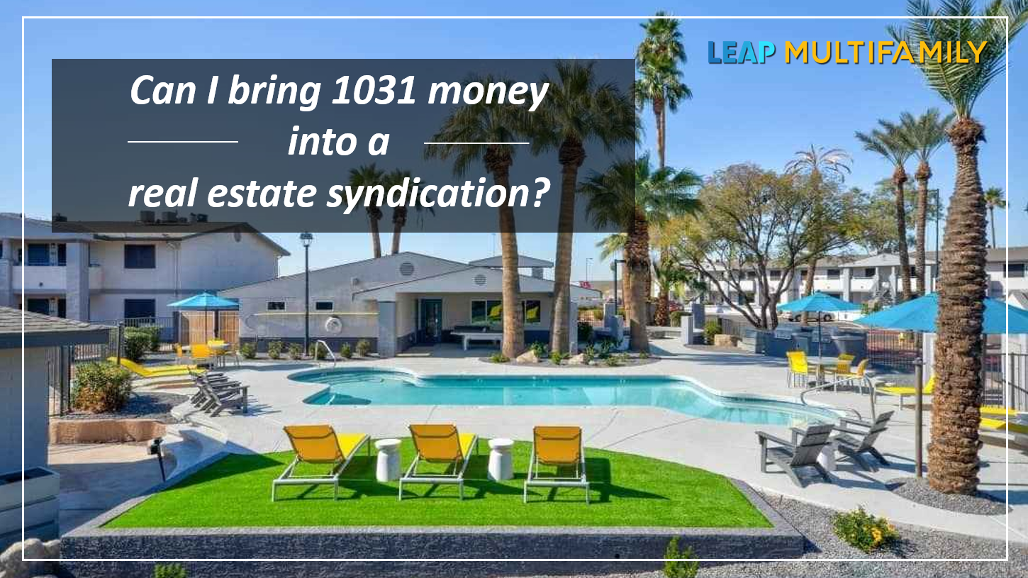 How to Bring 1031 Exchange Money Into a Real Estate Syndication