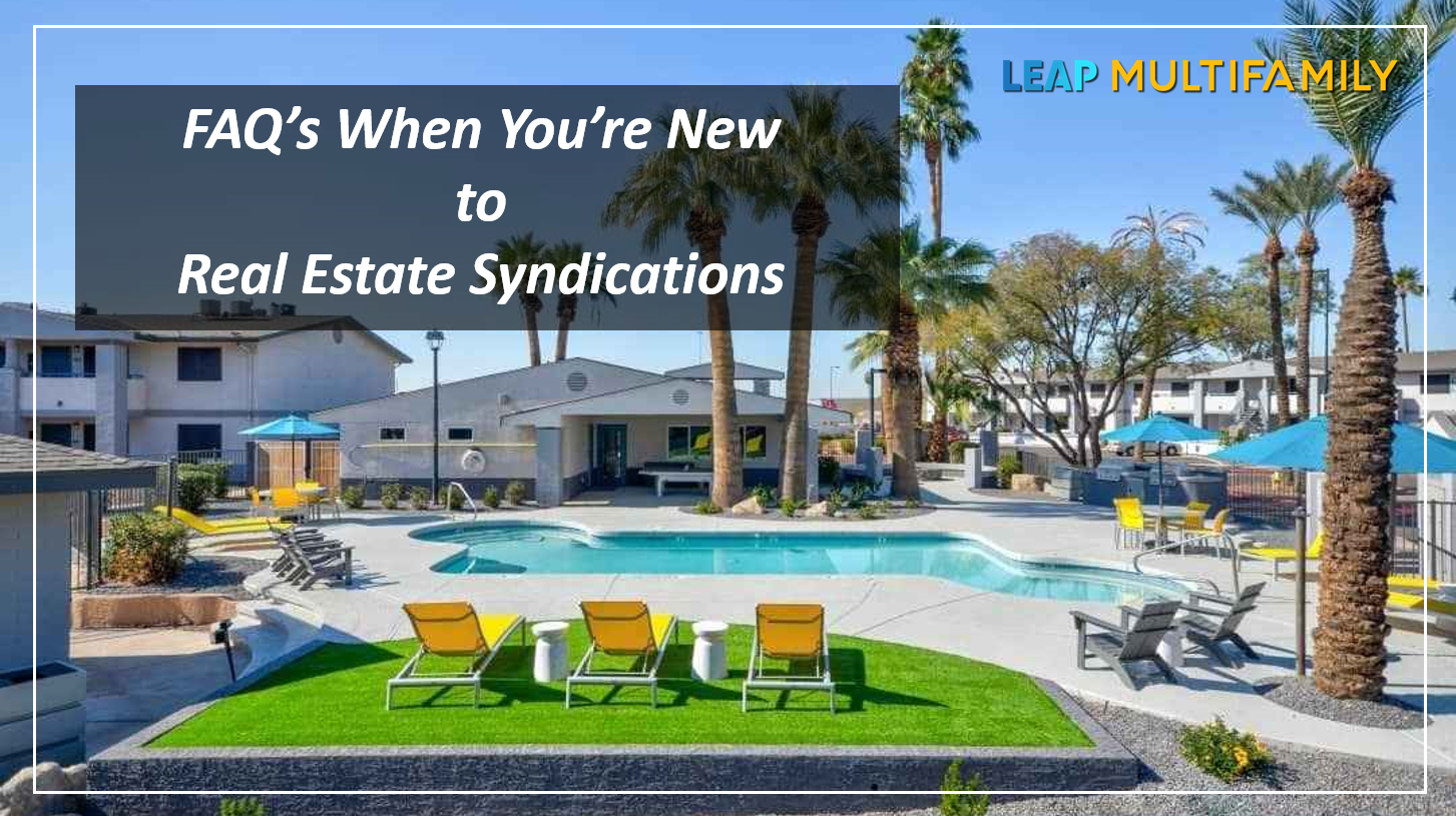FAQ's When You're New to Real Estate Syndications